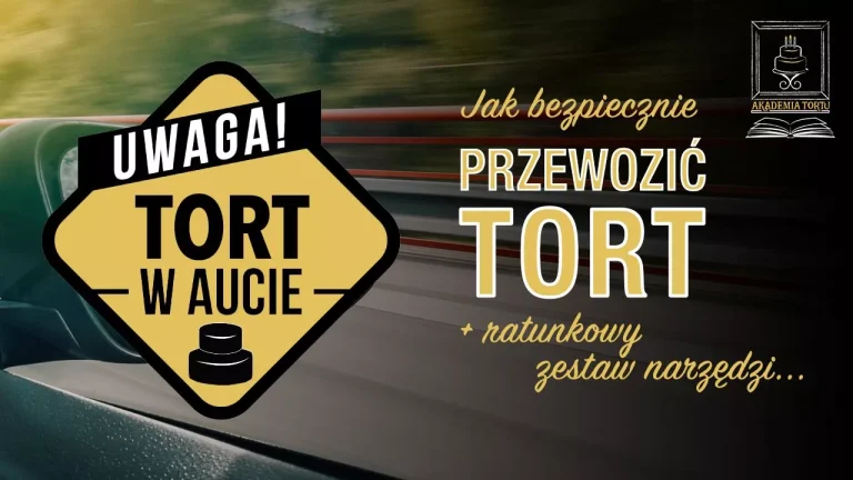 Jak przewieźć tort